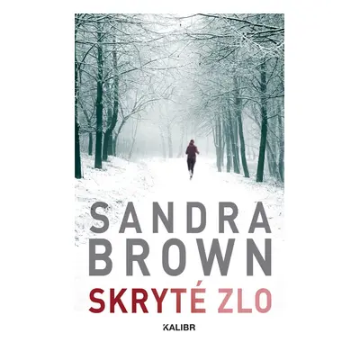 Skryté zlo - Sandra Brown