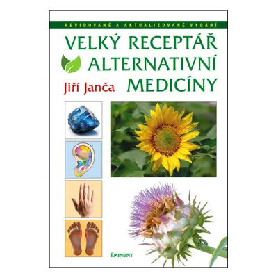 Velký receptář alternativní medicíny - Ing. Jiří Janča