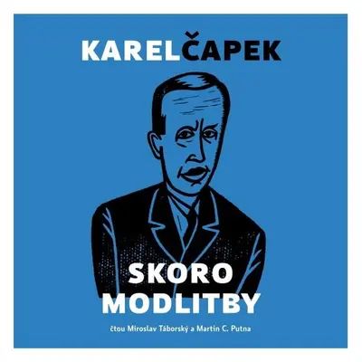 Skoro modlitby - Karel Čapek