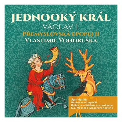 Přemyslovská epopej II. Jednooký král - Vlastimil Vondruška