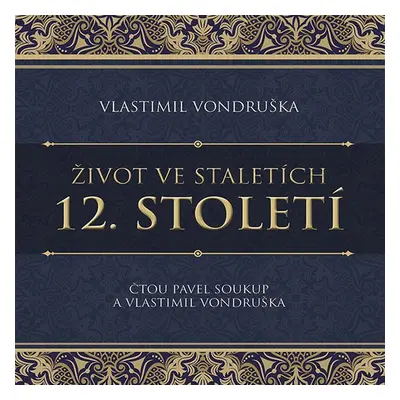 12. století ze série Život ve staletích - Vlastimil Vondruška