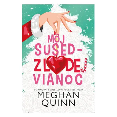 Môj sused - zlodej Vianoc - Meghan Quinn