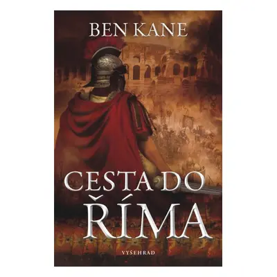 Cesta do Říma - Ben Kane