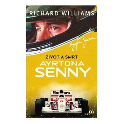 Život a smrt Ayrtona Senny - Richard Williams