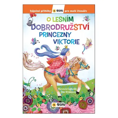 O lesním dobrodružství princezny Viktorie - Florencia Cafferata