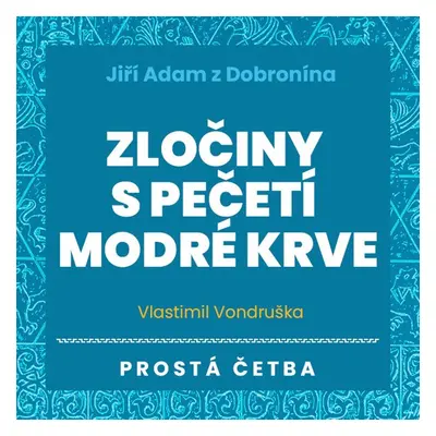 Zločiny s pečetí modré krve - Vlastimil Vondruška