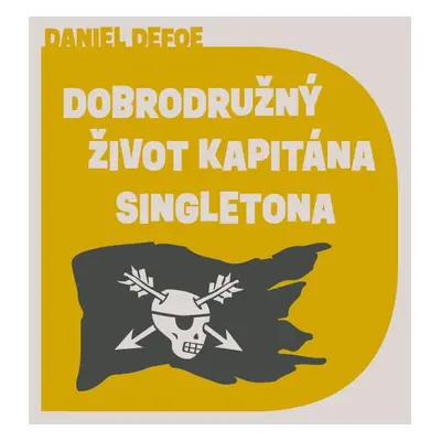 Dobrodružný život kapitána Singletona - Daniel Defoe