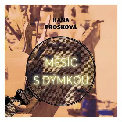 Měsíc s dýmkou - Hana Prošková