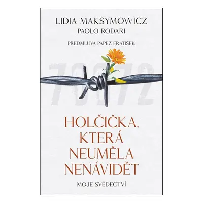 Holčička, která neuměla nenávidět - Paolo Rodari