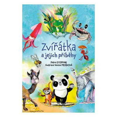 Zvířátka a jejich příběhy - Petra Stoppani