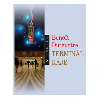 Terminál ráje - Benoit Duteurtre