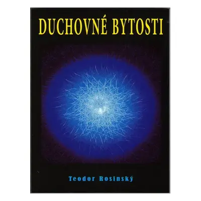 Duchovné bytosti - Teodor Rosinský