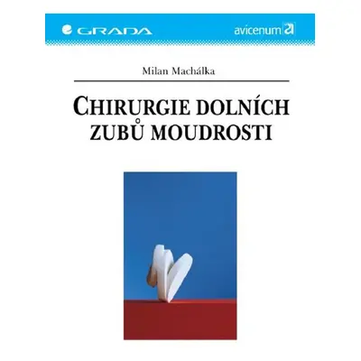 Chirurgie dolních zubů moudrosti - Milan Machálka