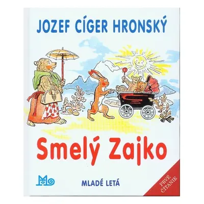 Smelý Zajko - Jozef Cíger-Hronský