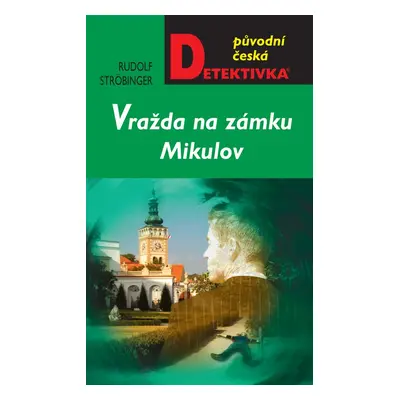 Vražda na zámku Mikulov - Rudolf Ströbinger