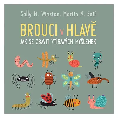 Brouci v hlavě: Jak se zbavit vtíravých myšlenek - Sally M. Winston