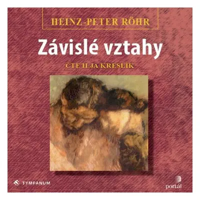 Závislé vztahy - Heinz-Peter Röhr