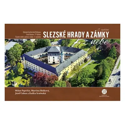 Slezské hrady a zámky z nebe - Martina Hošková