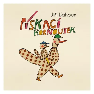 Pískací kornoutek - Jiří Kahoun