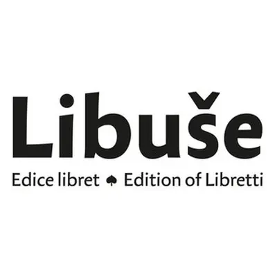 Libuše. Edice libret / Edition of Libretti - Jiří Kopecký