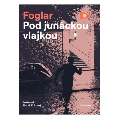 Pod junáckou vlajkou - Jaroslav Foglar