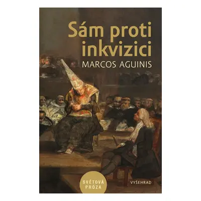 Sám proti inkvizici - Marcos Aguinis