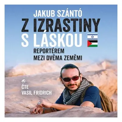 Z Izrastiny s láskou - Jakub Szántó