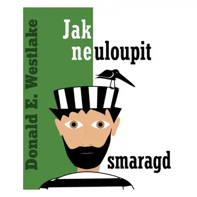 Jak neuloupit smaragd - Donald E. Westlake