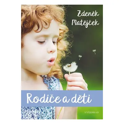 Rodiče a děti - Zdeněk Matějček