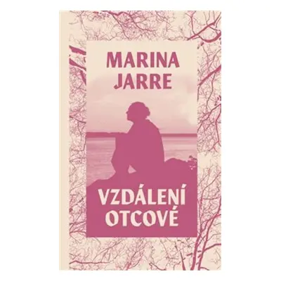 Vzdálení otcové - Kateřina Vinšová