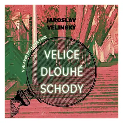 Velice dlouhé schody - Jaroslav Velinský