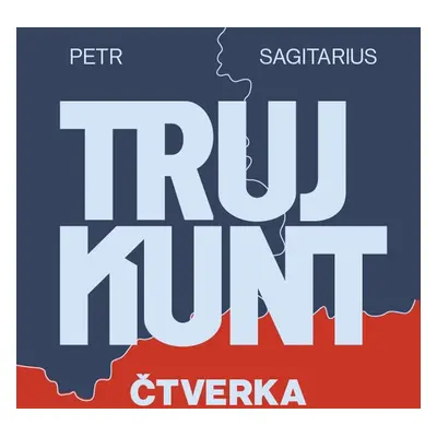 Trujkunt - Čtverka - Petr Sagitarius