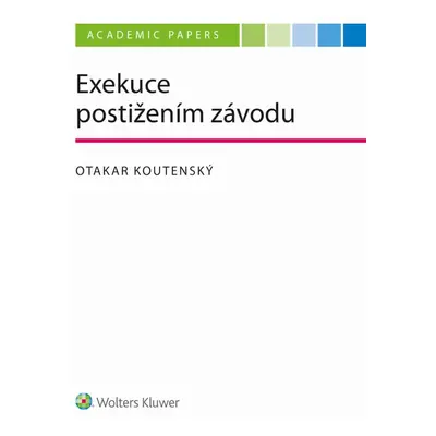 Exekuce postižením závodu - Otakar Koutenský