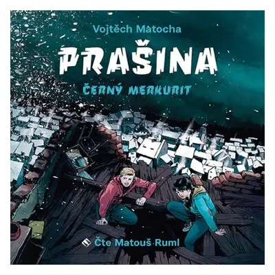 Prašina - Černý merkurit - Vojtěch Matocha