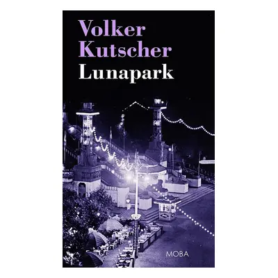 Lunapark - Volker Kutscher