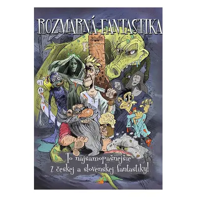 Rozmarná fantastika - Kolektív autorov