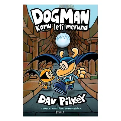 Dogman Komu letí meruna - Dav Pilkey