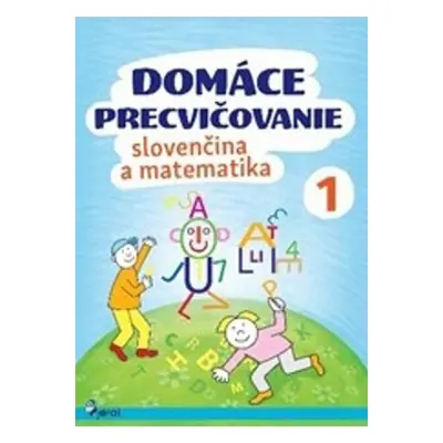 Domáce precvičovanie slovenčina a matematika 1 - Iva Nováková