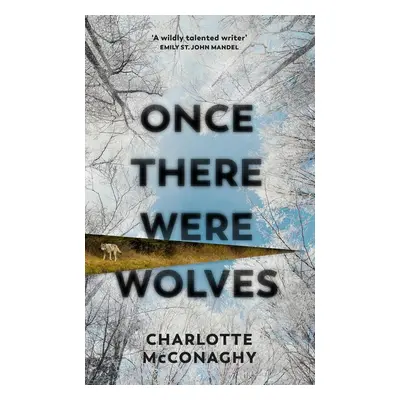 Once There Were Wolves - Charlotte McConaghy