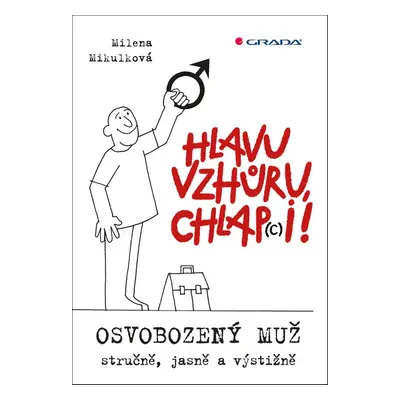 Hlavu vzhůru, chlap(c)i! - Milena Mikulková