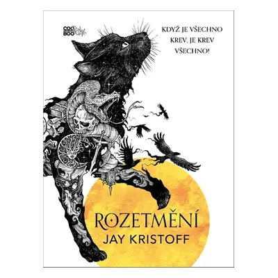 Rozetmění - Jay Kristoff