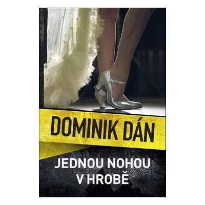 Jednou nohou v hrobě - Dominik Dán