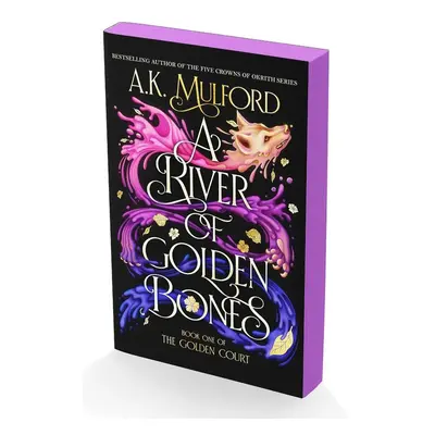 A River of Golden Bones. Special Edition - A. K. Mulford