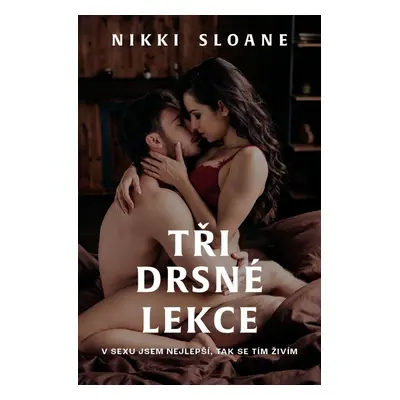 Tři drsné lekce - Nikki Sloane