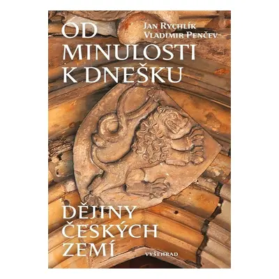 Od minulosti k dnešku - Jan Rychlík