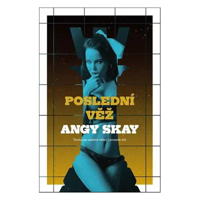 Poslední věž - Angy Skay