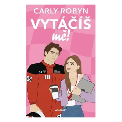 Vytáčíš mě - Carly Robyn