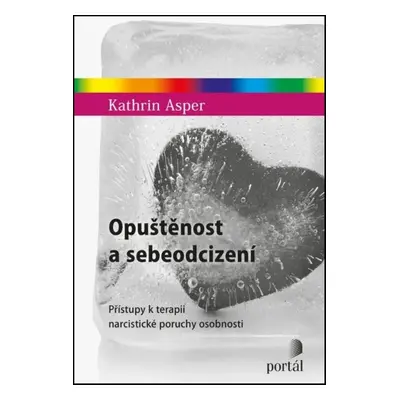 Opuštěnost a sebeodcizení - Kathrin Asper