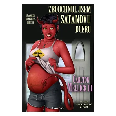 Zbouchnul jsem Satanovu dceru - Carlton Mellick III