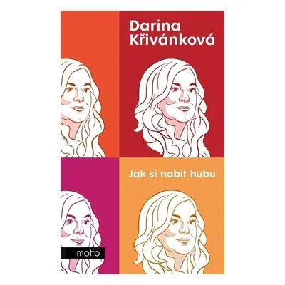 Jak si nabít hubu - Darina Křivánková